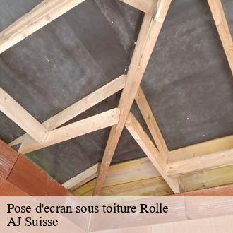 Pose d'ecran sous toiture  rolle-1180 AJ Suisse